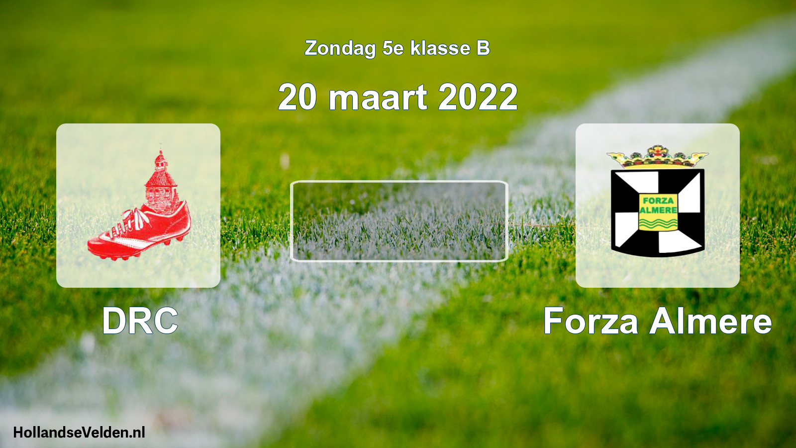 Scheduled Match: DRC - Forza Almere (20 March 2022)