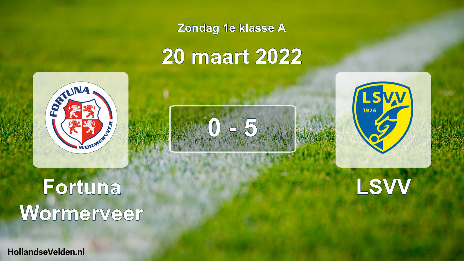 Total number of matches played: Fortuna Wormerveer - LSVV 0 - 5 (20 March 2022)