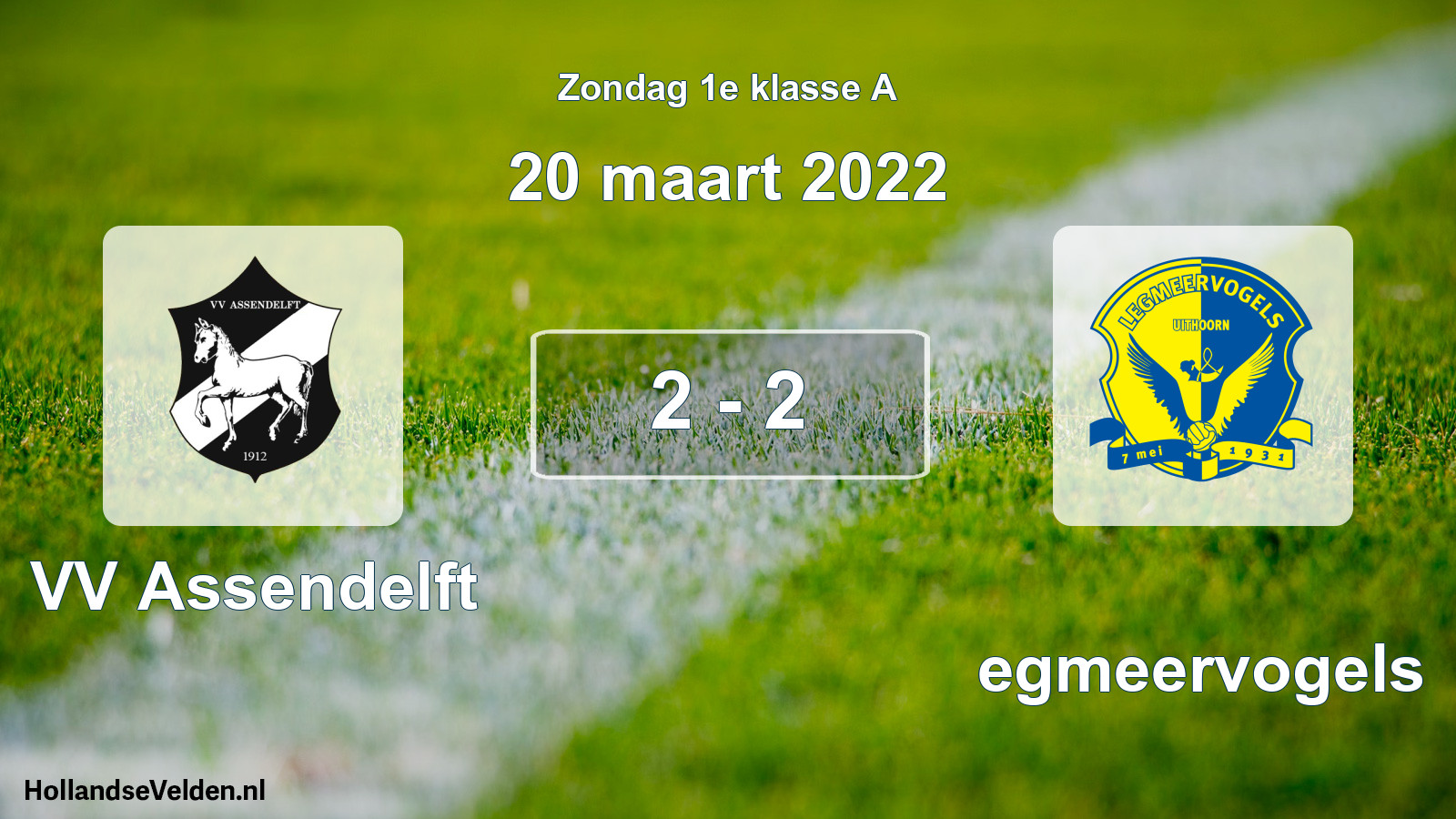 Total number of matches played: VV Assendelft - Legmeervogels 2 - 2 (20 March 2022)
