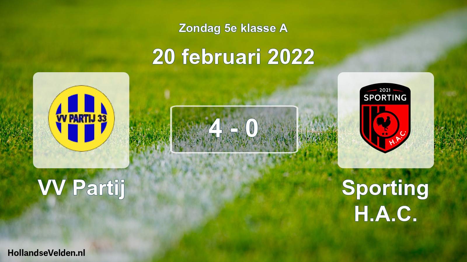 Total number of matches played: VV Partij - Sporting H.A.C. 4 - 0 (20 February 2022)