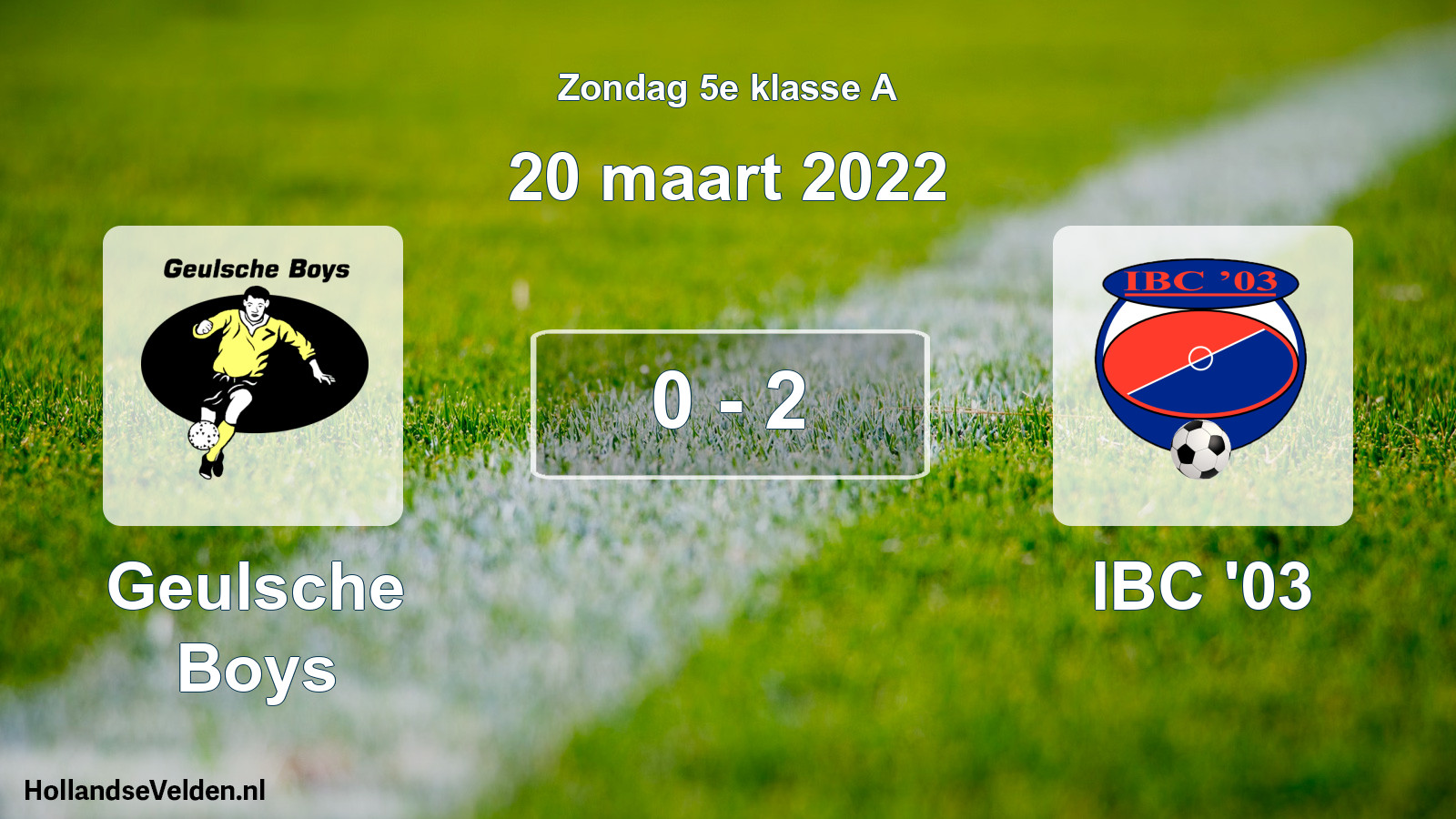 Total number of matches played: Geulsche Boys - IBC '03 0 - 2 (20 March 2022)