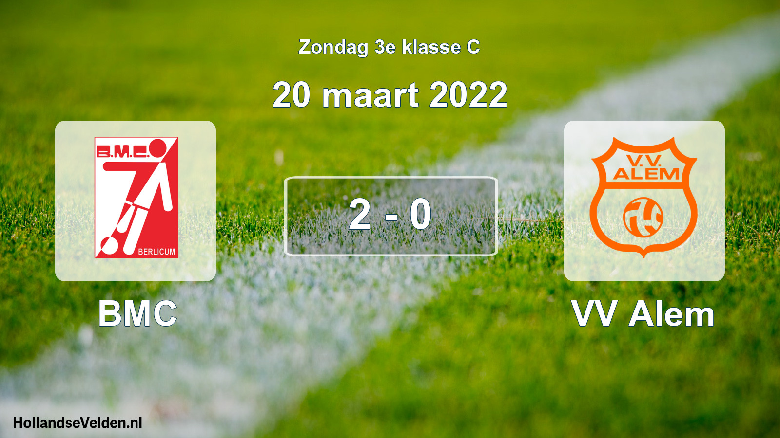 Total number of matches played: BMC - VV Alem 2 - 0 (20 March 2022)