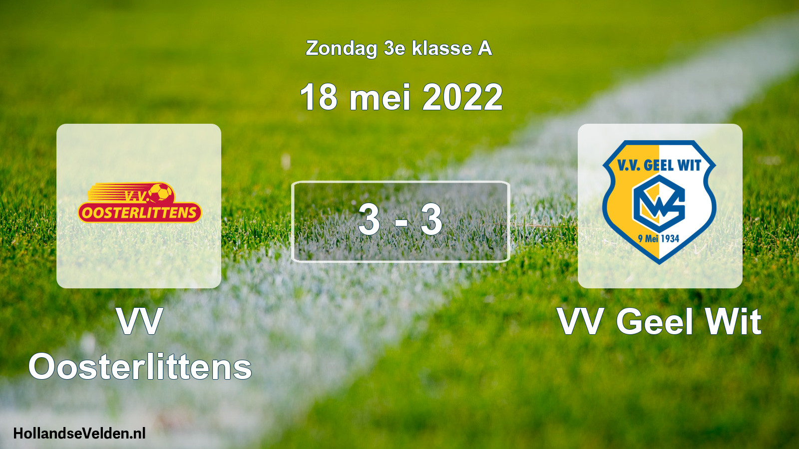 Total number of matches played: VV Oosterlittens - VV Geel Wit 3 - 3 (18 May 2022)