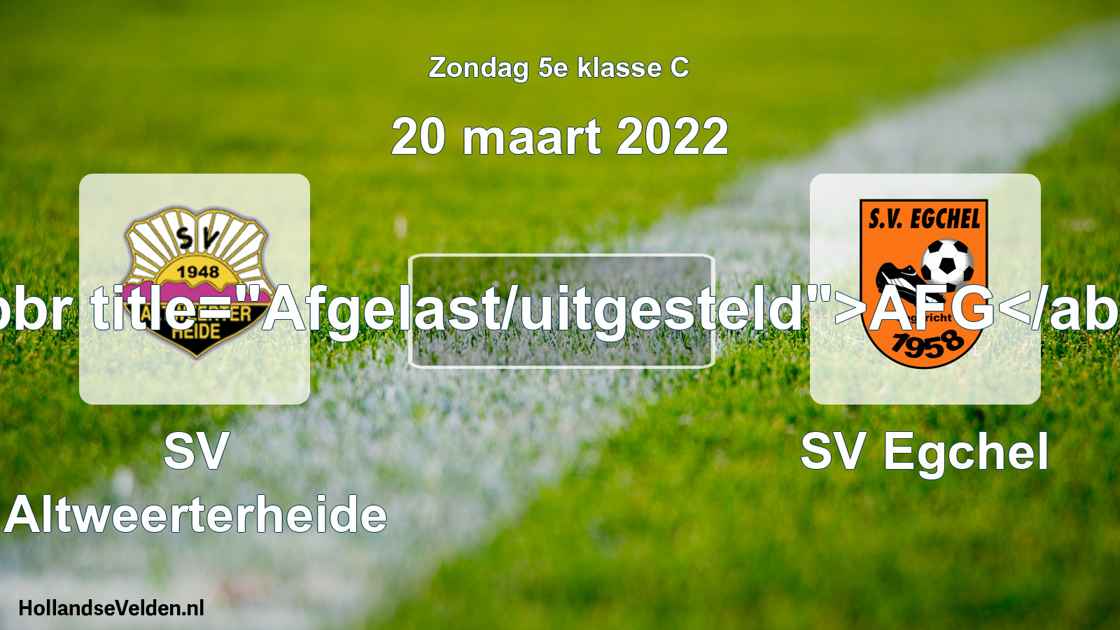 Scheduled Match: SV Altweerterheide - SV Egchel (20 March 2022)