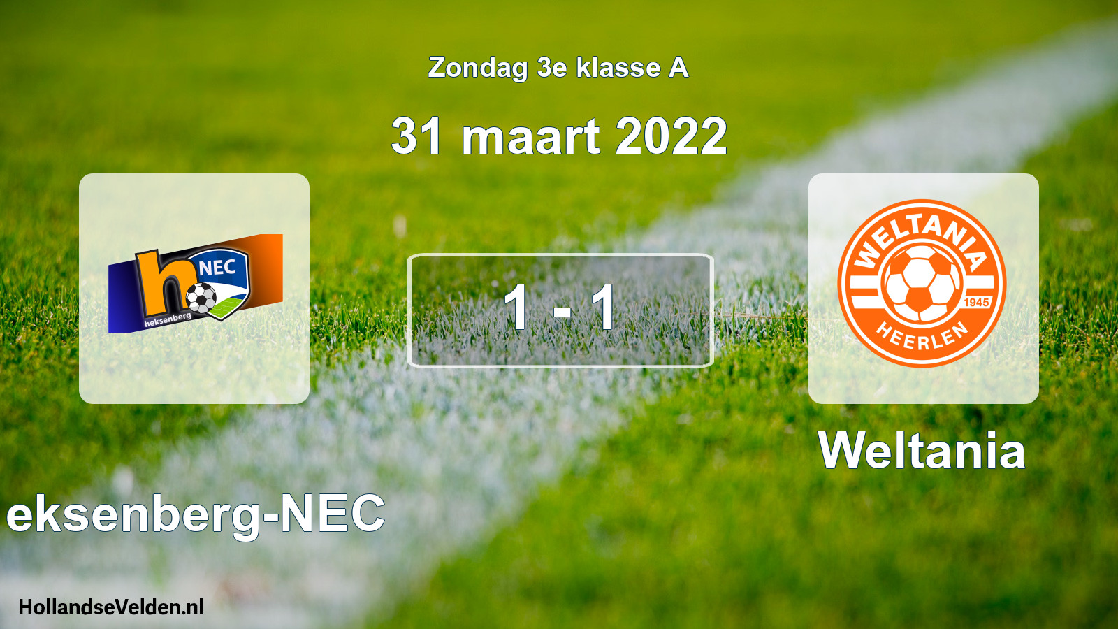 Total number of matches played: Heksenberg-NEC - Weltania 1 - 1 (31 March 2022)
