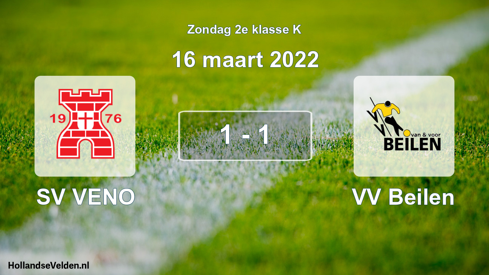 Total number of matches played: SV VENO - VV Beilen 1 - 1 (16 March 2022)