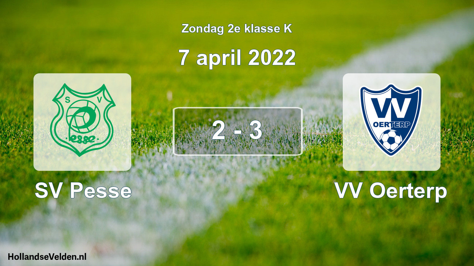 Total number of matches played: SV Pesse - VV Oerterp 2 - 3 (7 April 2022)