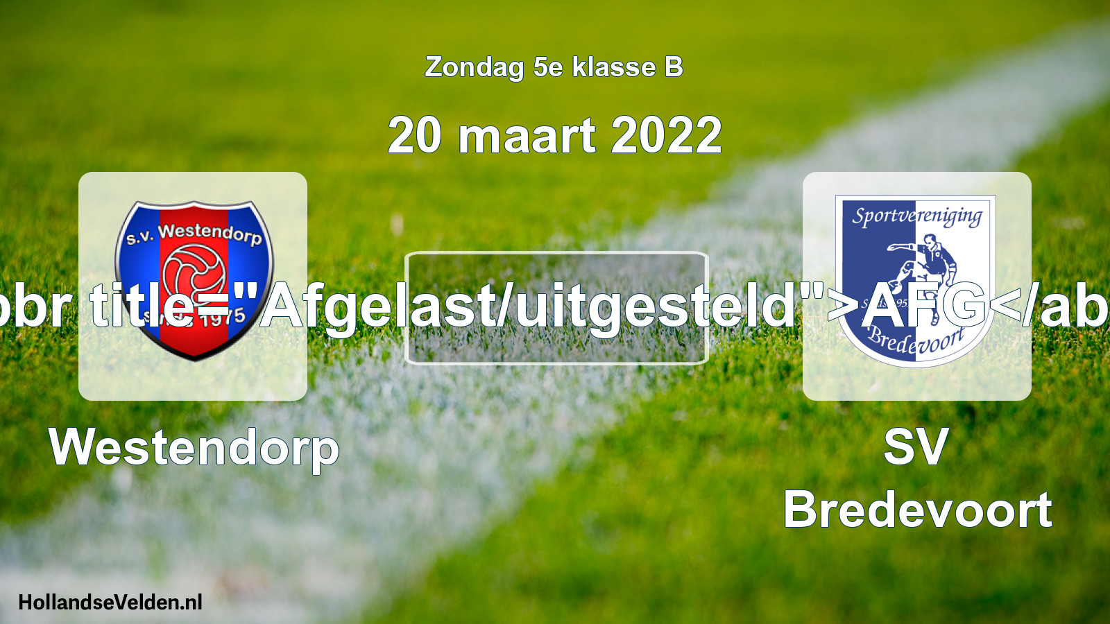 Scheduled Match: Westendorp - SV Bredevoort (20 March 2022)