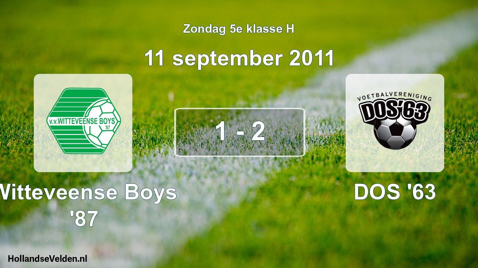 Total number of matches played: Witteveense Boys '87 - DOS '63 1 - 2 (11 September 2011)