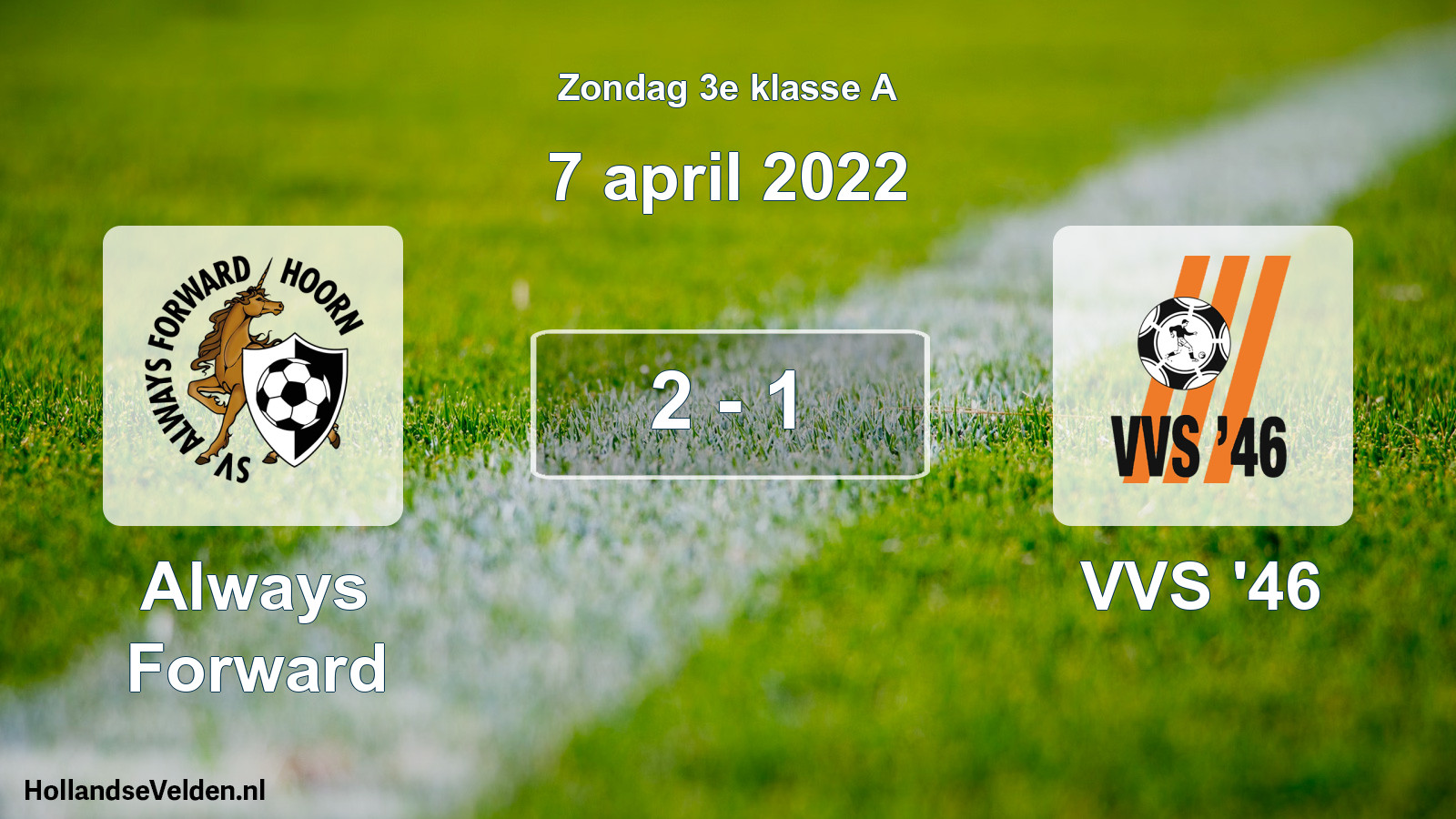 Total number of matches played: Always Forward - VVS '46 2 - 1 (7 April 2022)