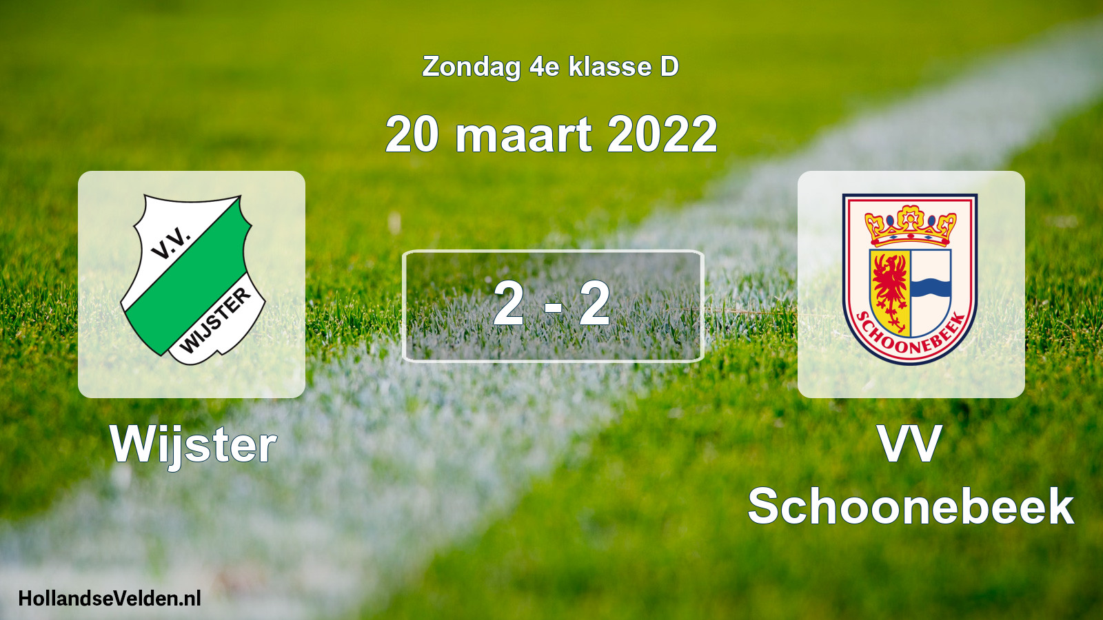 Total number of matches played: Wijster - VV Schoonebeek 2 - 2 (20 March 2022)