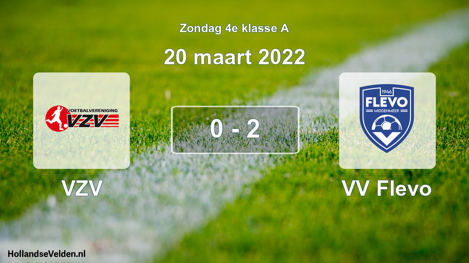 Total number of matches played: VZV - VV Flevo 0 - 2 (20 March 2022)