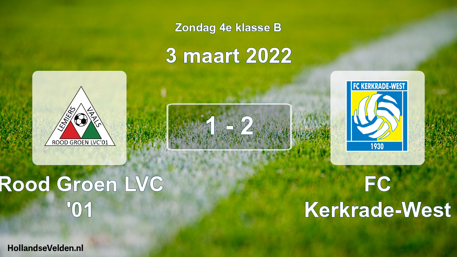Total number of matches played: Rood Groen LVC '01 - FC Kerkrade-West 1 - 2 (3 March 2022)