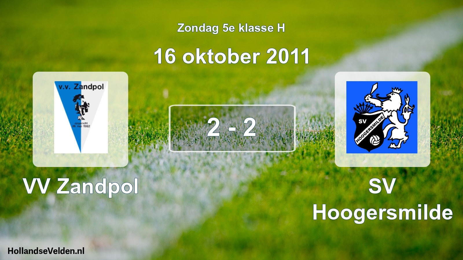 Total number of matches played: VV Zandpol - SV Hoogersmilde 2 - 2 (16 October 2011)