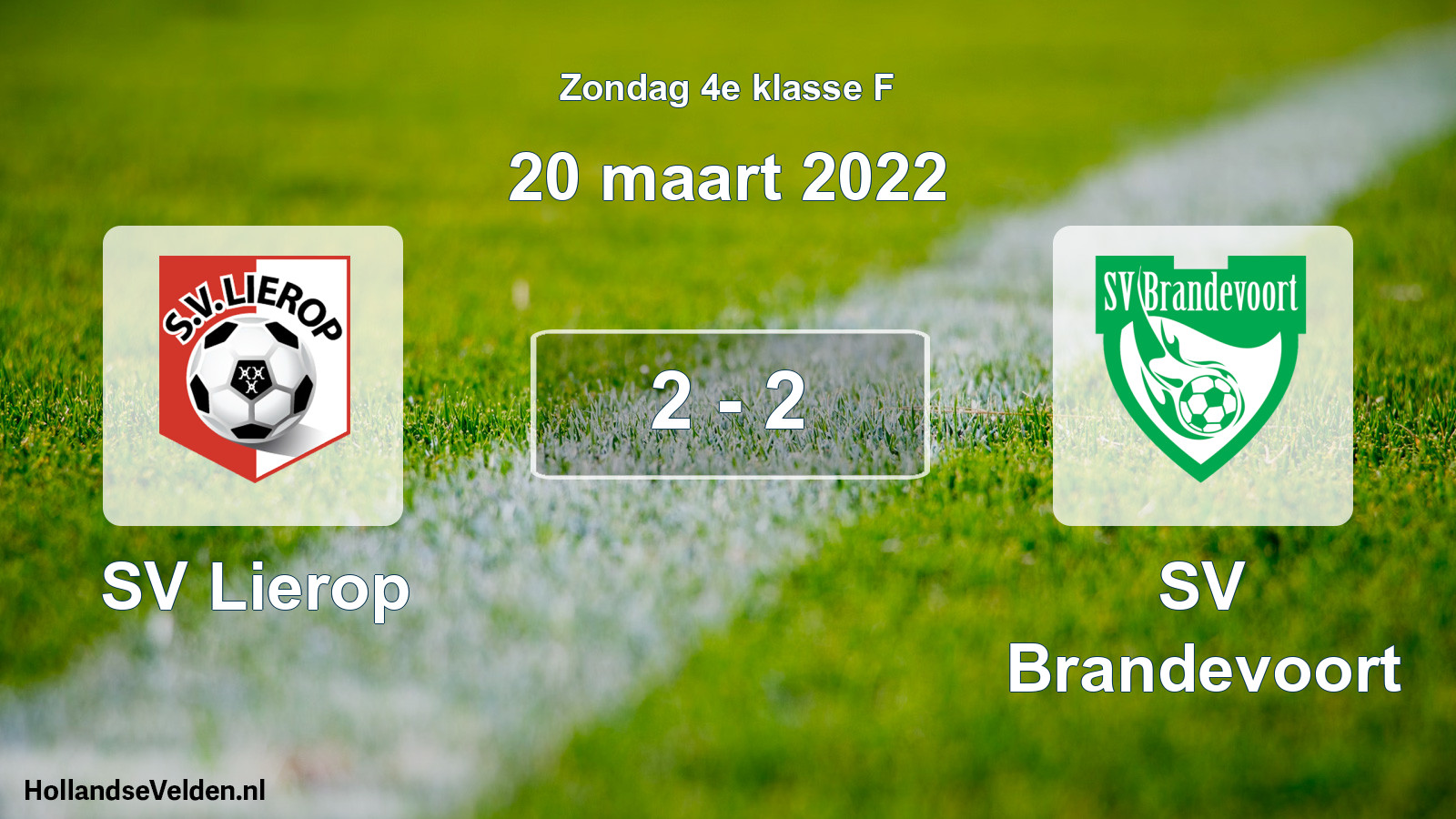 Total number of matches played: SV Lierop - SV Brandevoort 2 - 2 (20 March 2022)
