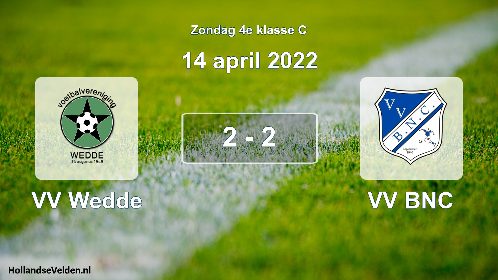 Total number of matches played: VV Wedde - VV BNC 2 - 2 (14 April 2022)
