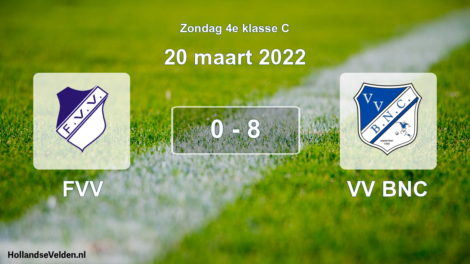 Total number of matches played: FVV - VV BNC 0 - 8 (20 March 2022)