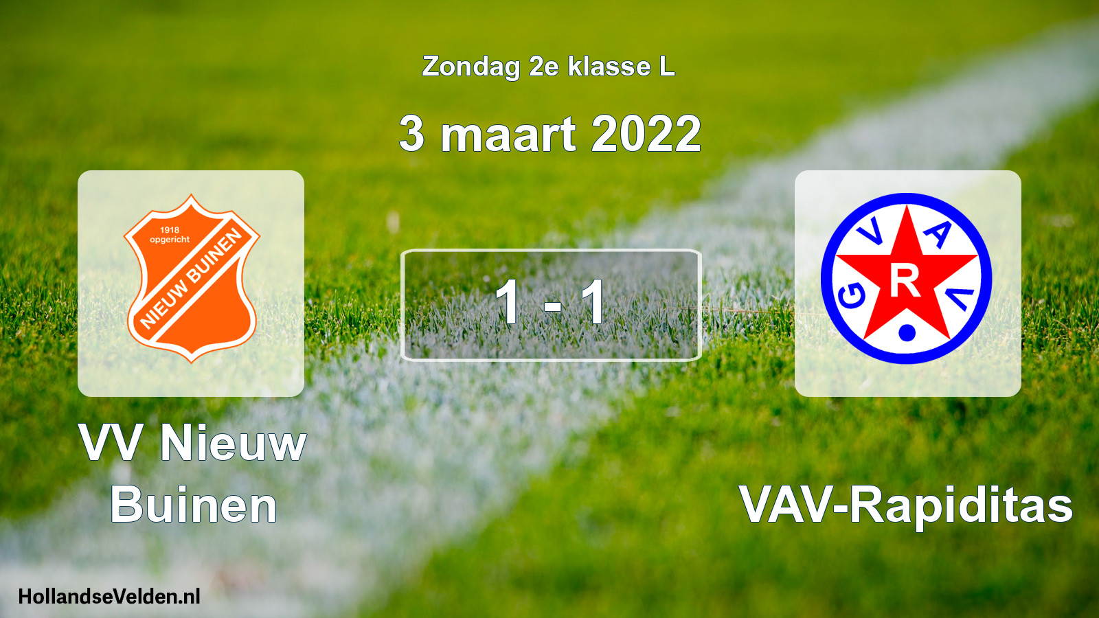 Total number of matches played: VV Nieuw Buinen - GVAV-Rapiditas 1 - 1 (3 March 2022)