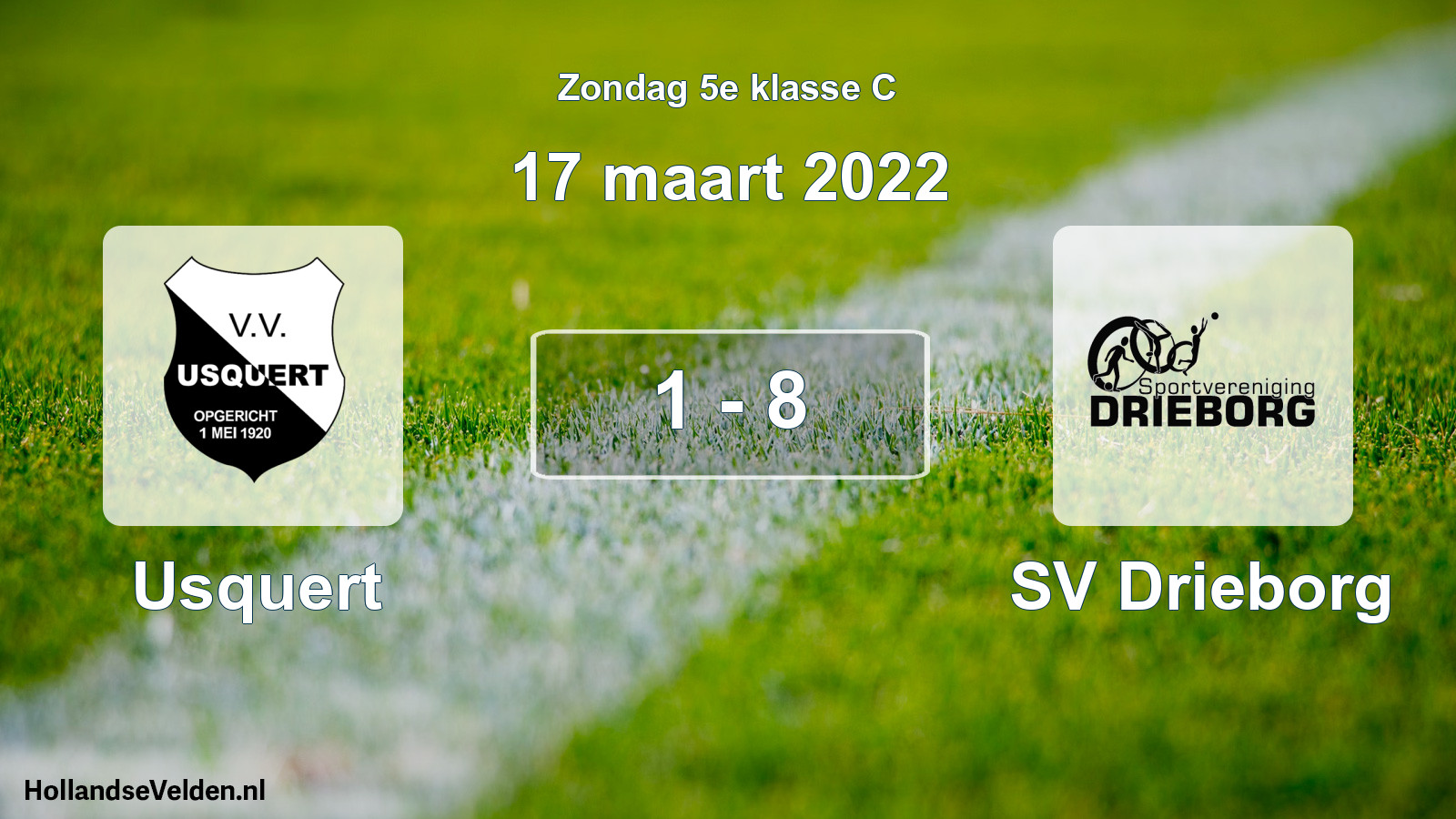 Total number of matches played: Usquert - SV Drieborg 1 - 8 (17 March 2022)