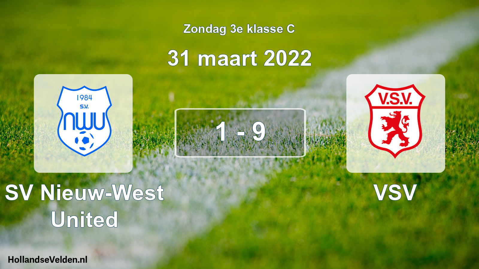 Total number of matches played: SV Nieuw-West United - VSV 1 - 9 (31 March 2022)
