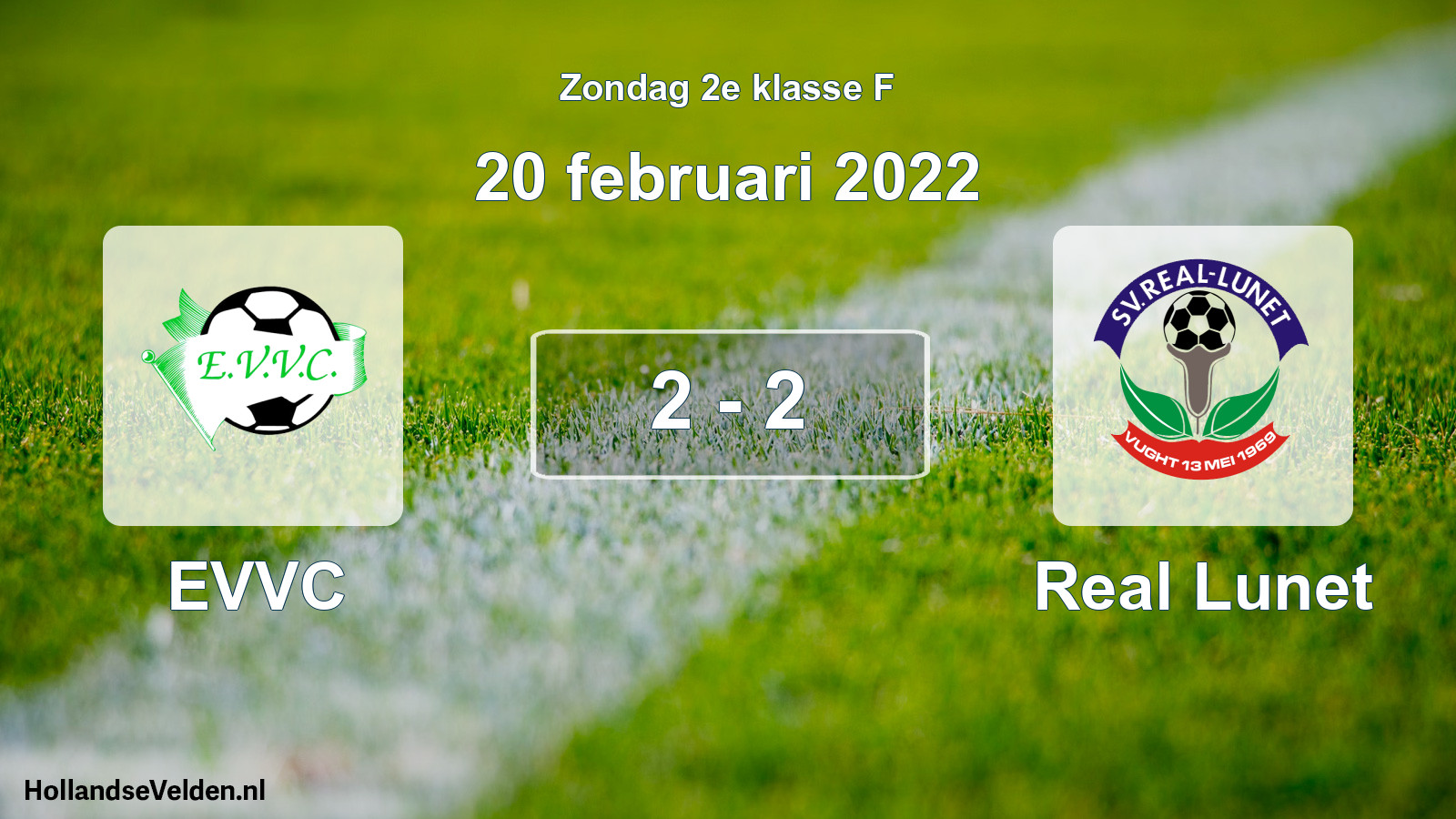 Total number of matches played: EVVC - Real Lunet 2 - 2 (20 February 2022)