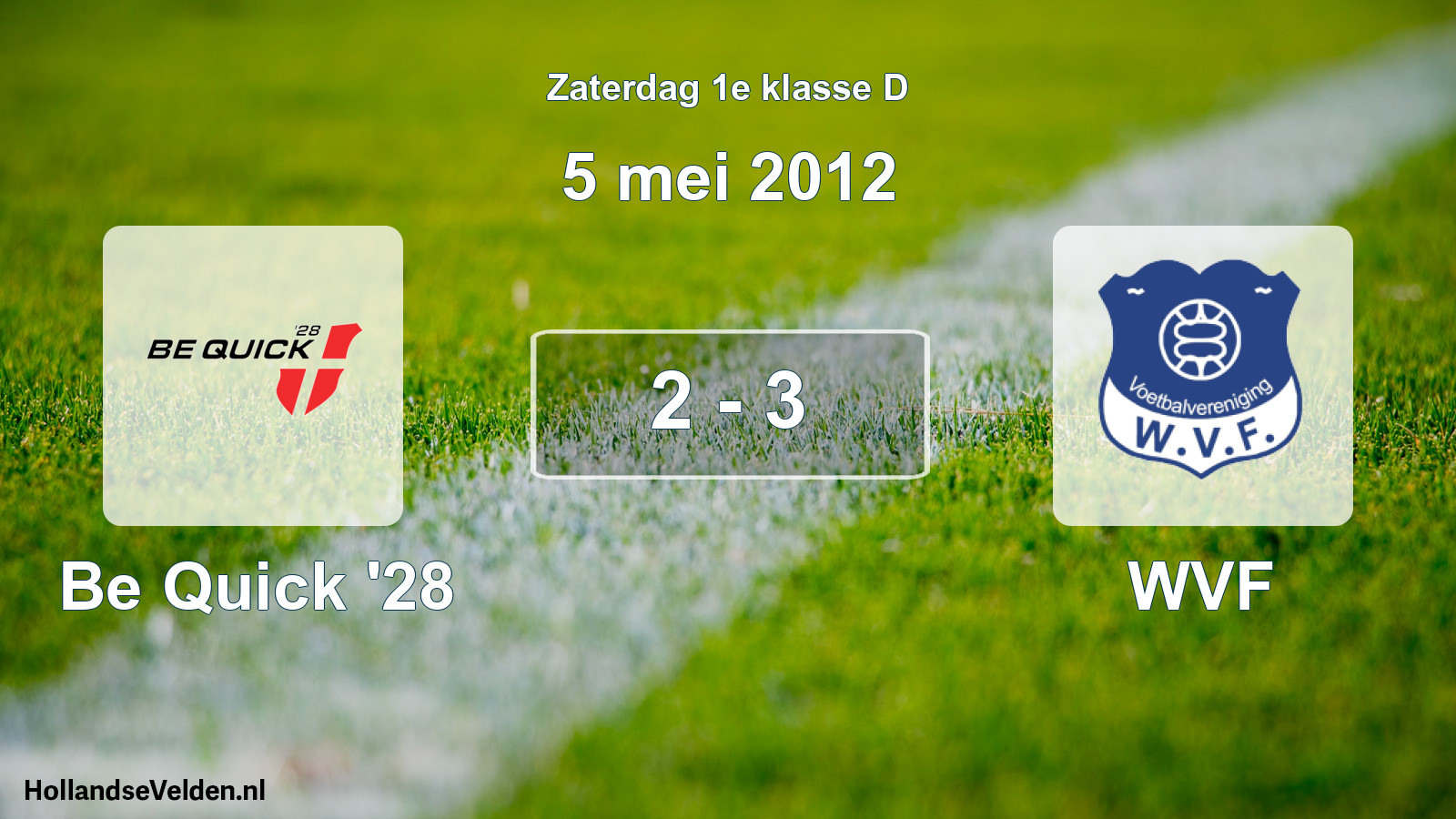 Total number of matches played: Be Quick '28 - WVF 2 - 3 (5 May 2012)