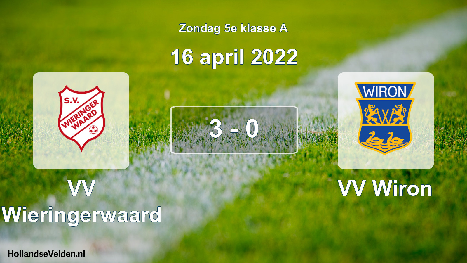 Total number of matches played: VV Wieringerwaard - VV Wiron 3 - 0 (16 April 2022)