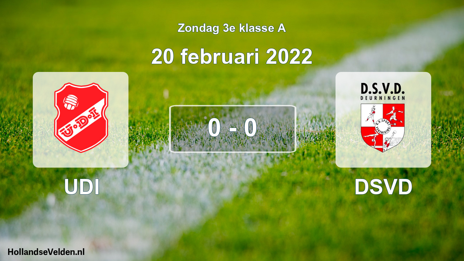 Total number of matches played: UDI - DSVD 0 - 0 (20 February 2022)