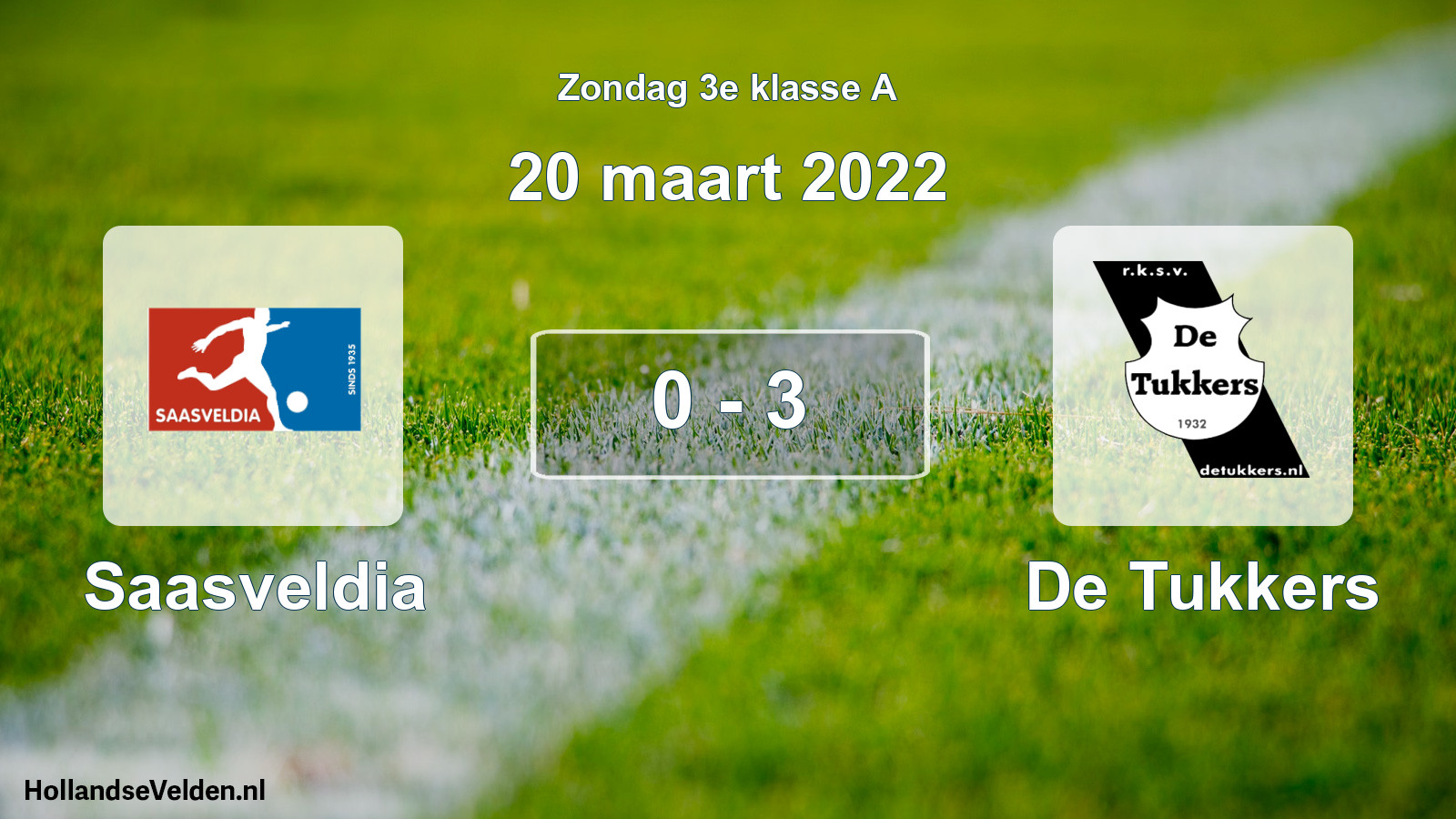 Total number of matches played: Saasveldia - De Tukkers 0 - 3 (20 March 2022)
