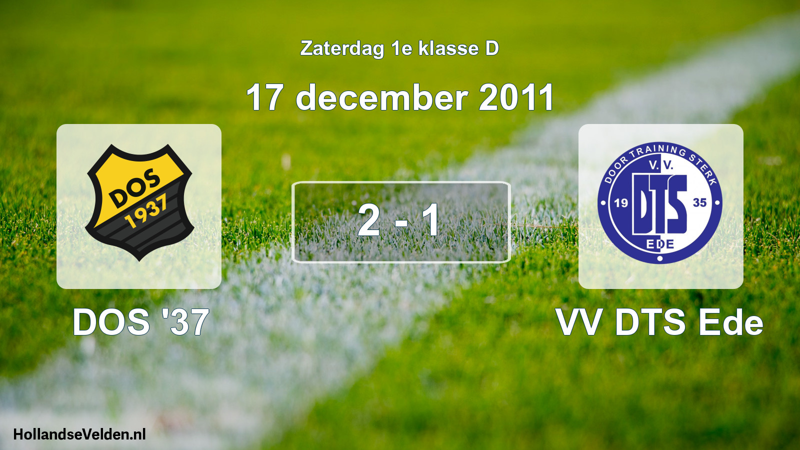 Total number of matches played: DOS '37 - VV DTS Ede 2 - 1 (17 December 2011)