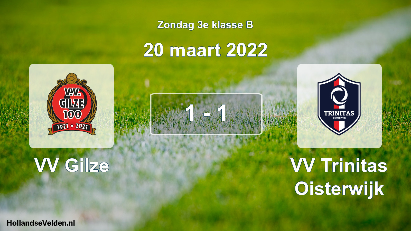 Total number of matches played: VV Gilze - VV Trinitas Oisterwijk 1 - 1 (20 March 2022)