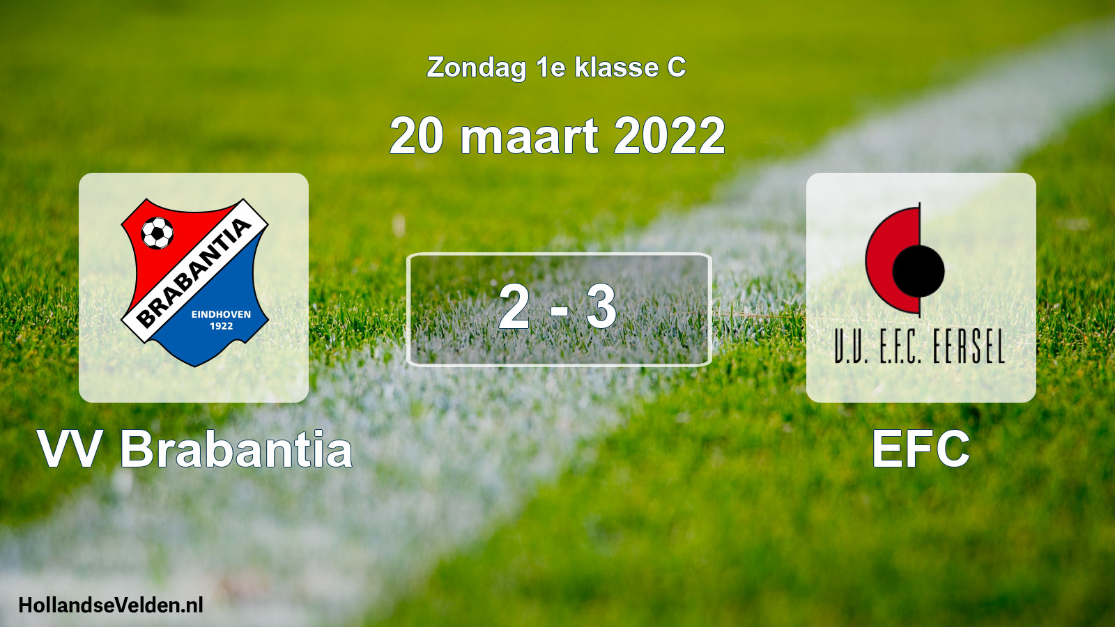 Total number of matches played: VV Brabantia - EFC 2 - 3 (20 March 2022)