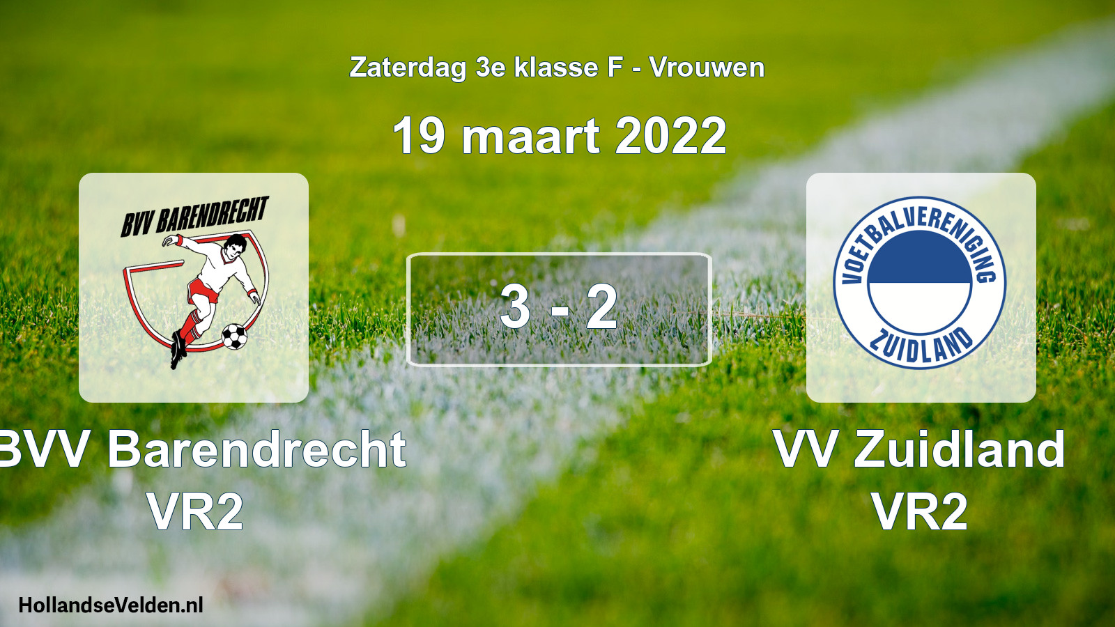 Total number of matches played: BVV Barendrecht VR2 - VV Zuidland VR2 3 - 2 (19 March 2022)