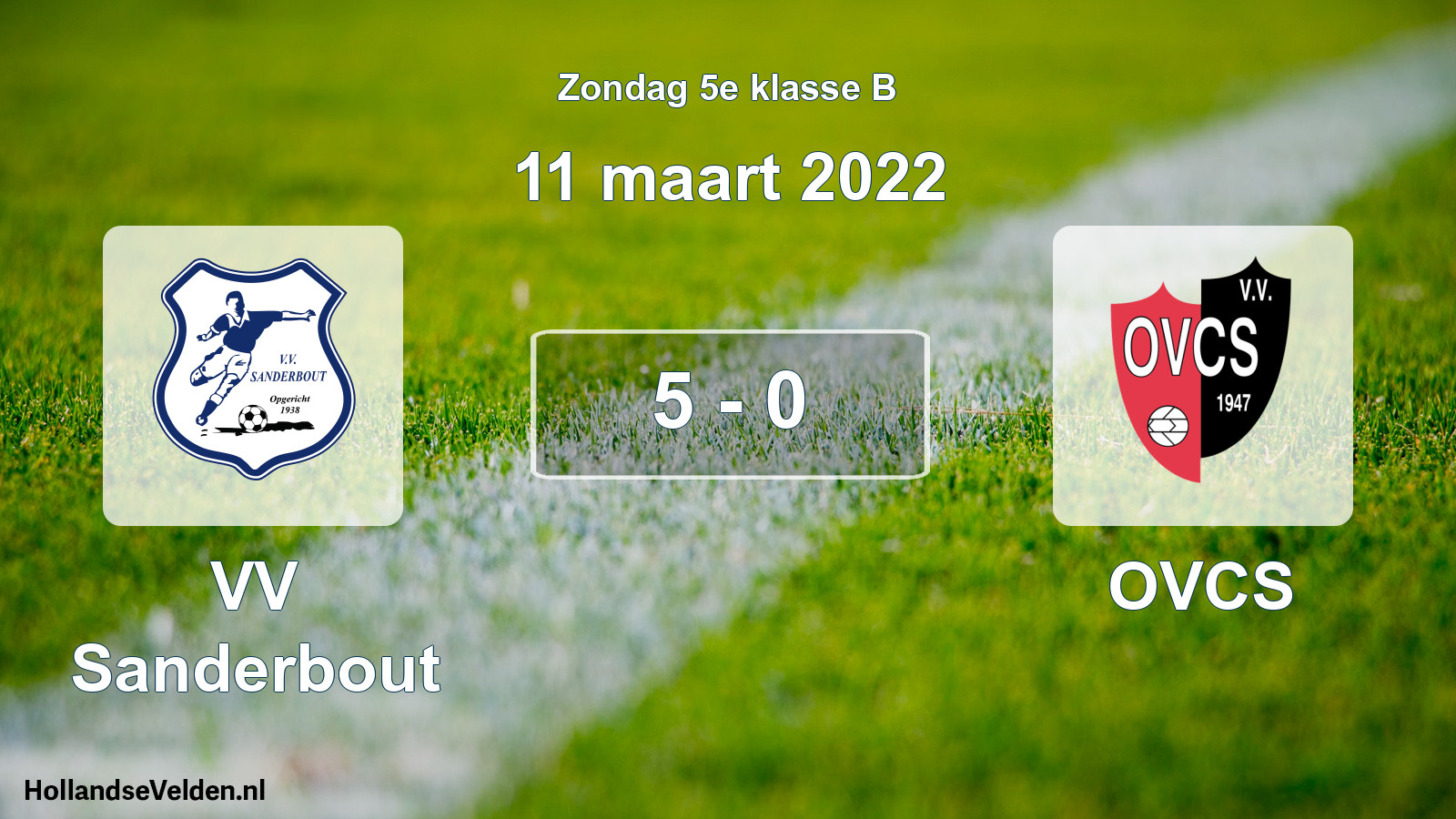 Total number of matches played: VV Sanderbout - OVCS 5 - 0 (11 March 2022)