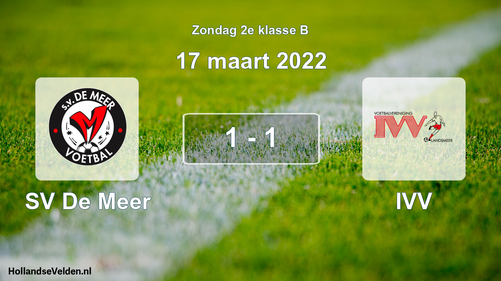 Total number of matches played: SV De Meer - IVV 1 - 1 (17 March 2022)