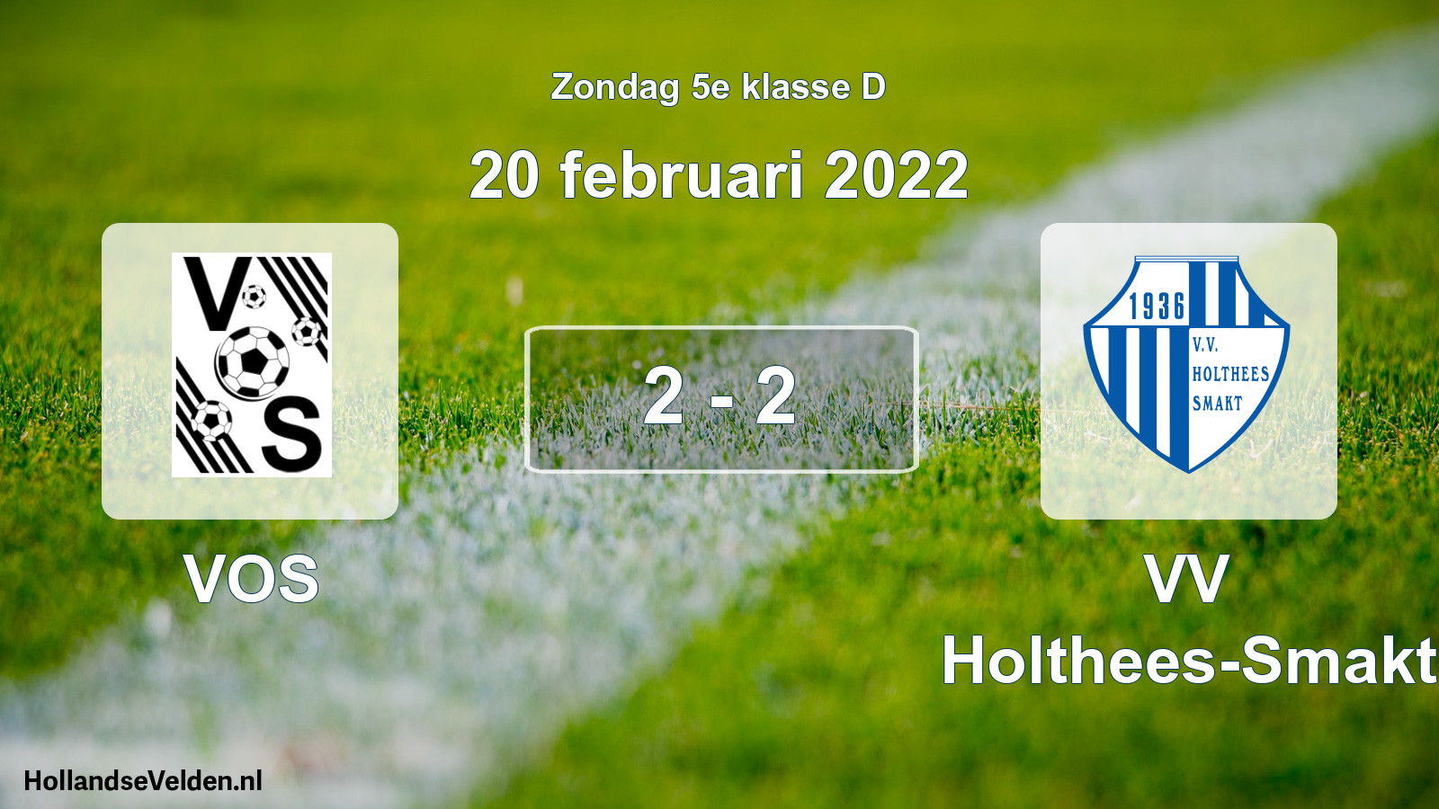 Total number of matches played: VOS - VV Holthees-Smakt 2 - 2 (20 February 2022)