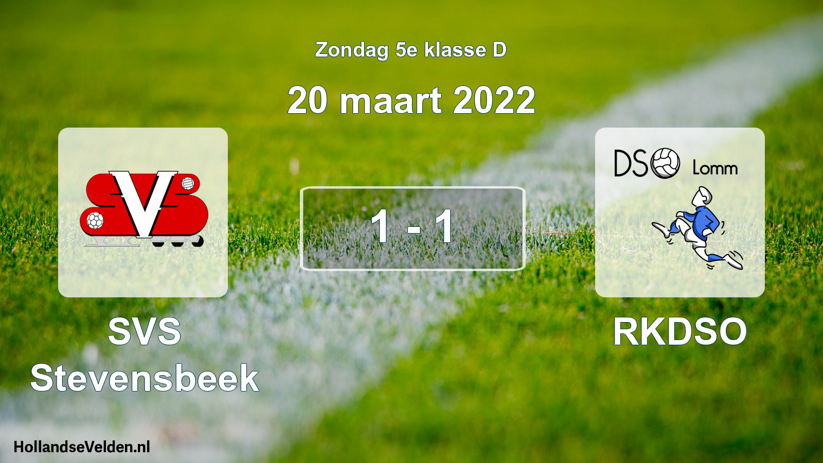 Total number of matches played: SVS Stevensbeek - RKDSO 1 - 1 (20 March 2022)