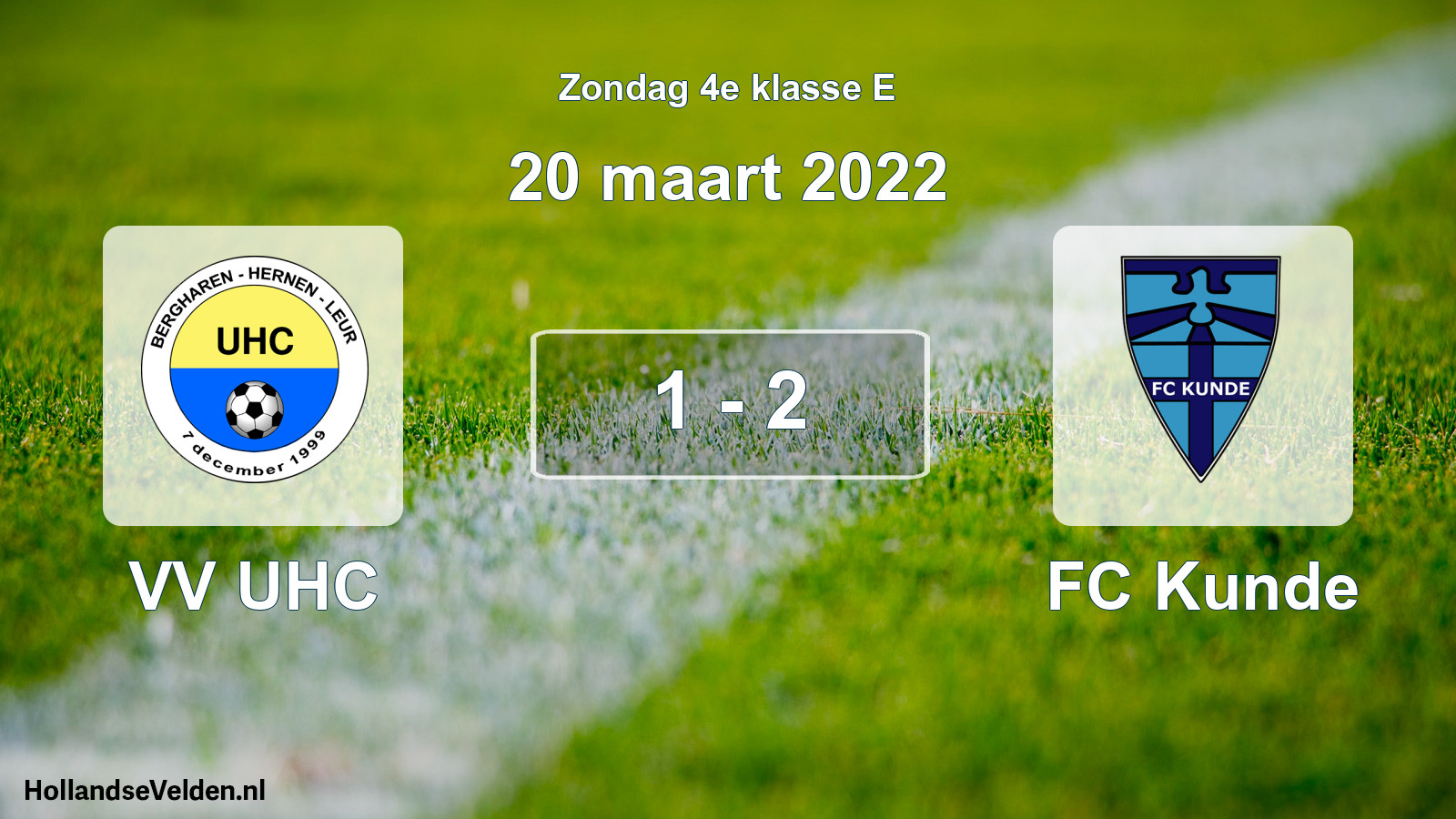 Total number of matches played: VV UHC - FC Kunde 1 - 2 (20 March 2022)