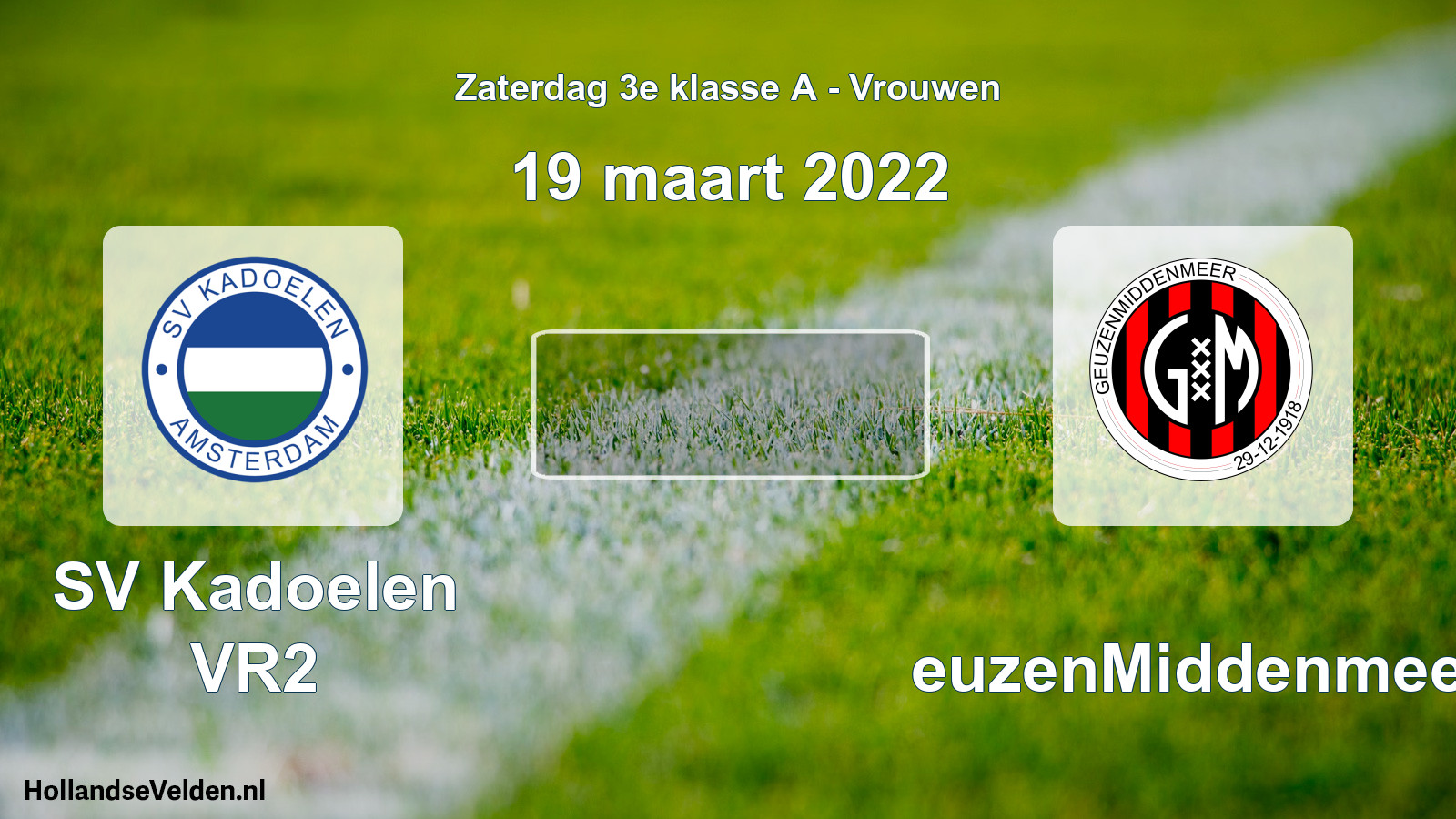 Scheduled Match: SV Kadoelen VR2 - GeuzenMiddenmeer (19 March 2022)