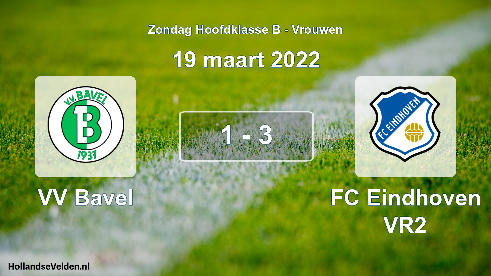 Total number of matches played: VV Bavel - FC Eindhoven VR2 1 - 3 (19 March 2022)