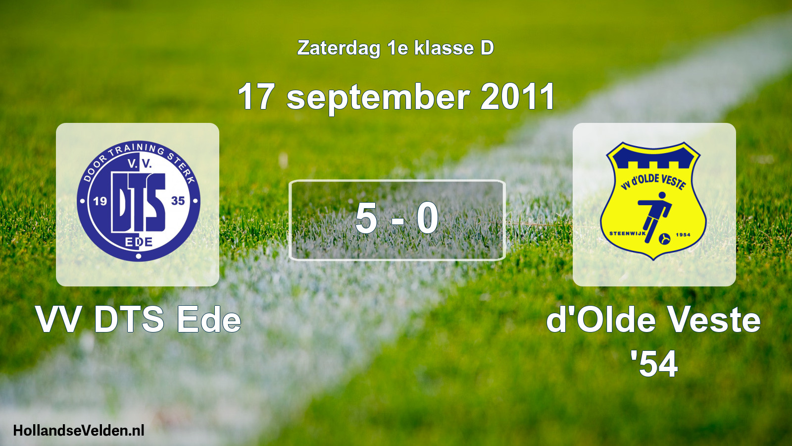 Total number of matches played: VV DTS Ede - d'Olde Veste '54 5 - 0 (17 September 2011)