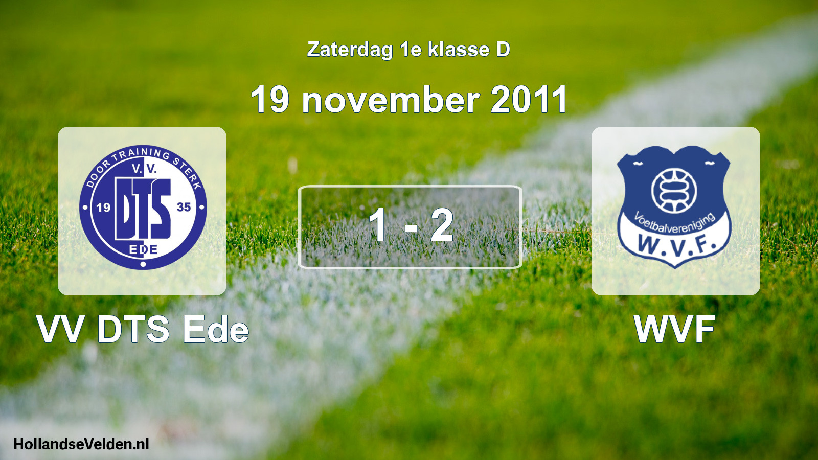 Total number of matches played: VV DTS Ede - WVF 1 - 2 (19 November 2011)
