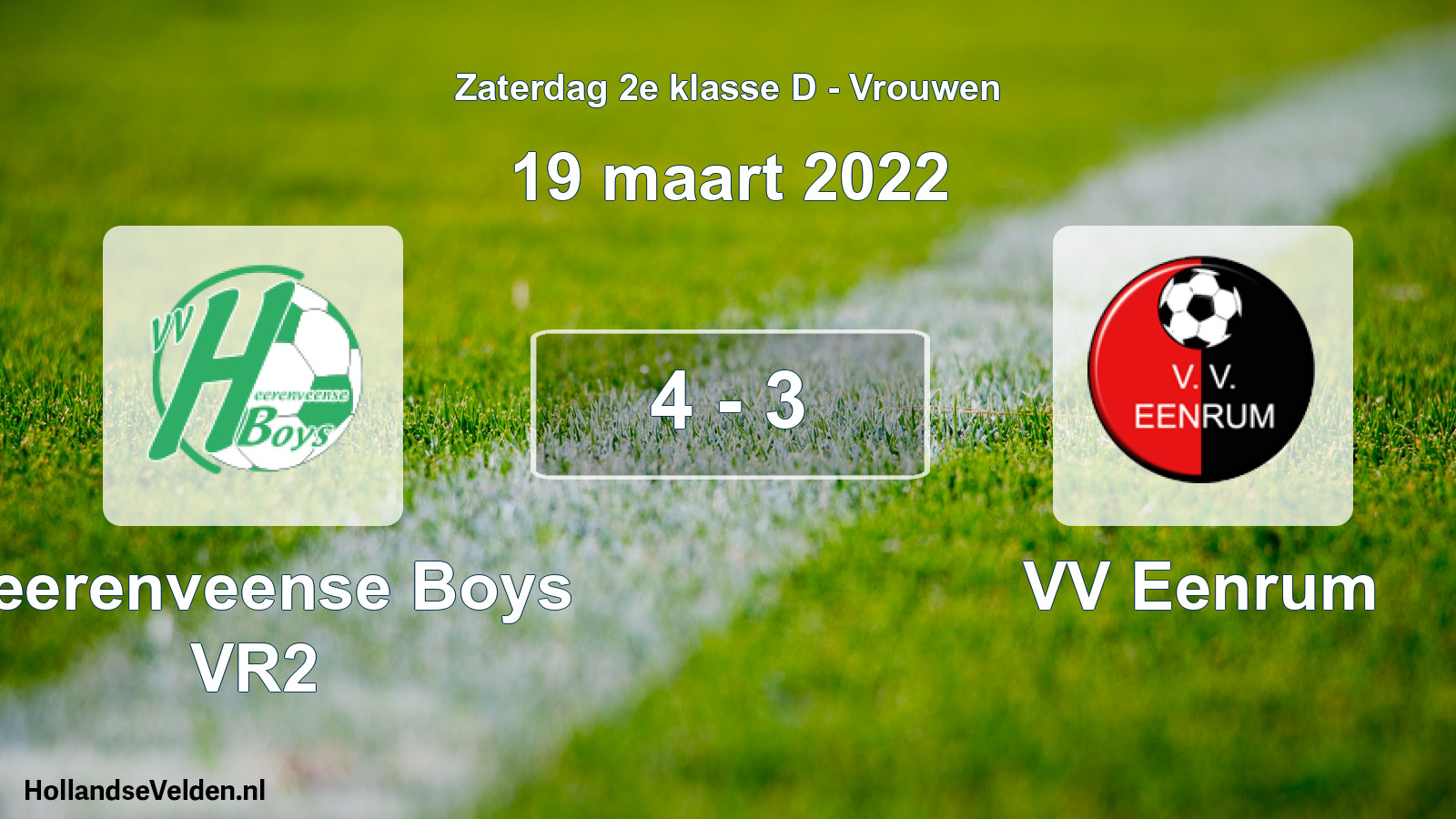 Total number of matches played: Heerenveense Boys VR2 - VV Eenrum 4 - 3 (19 March 2022)