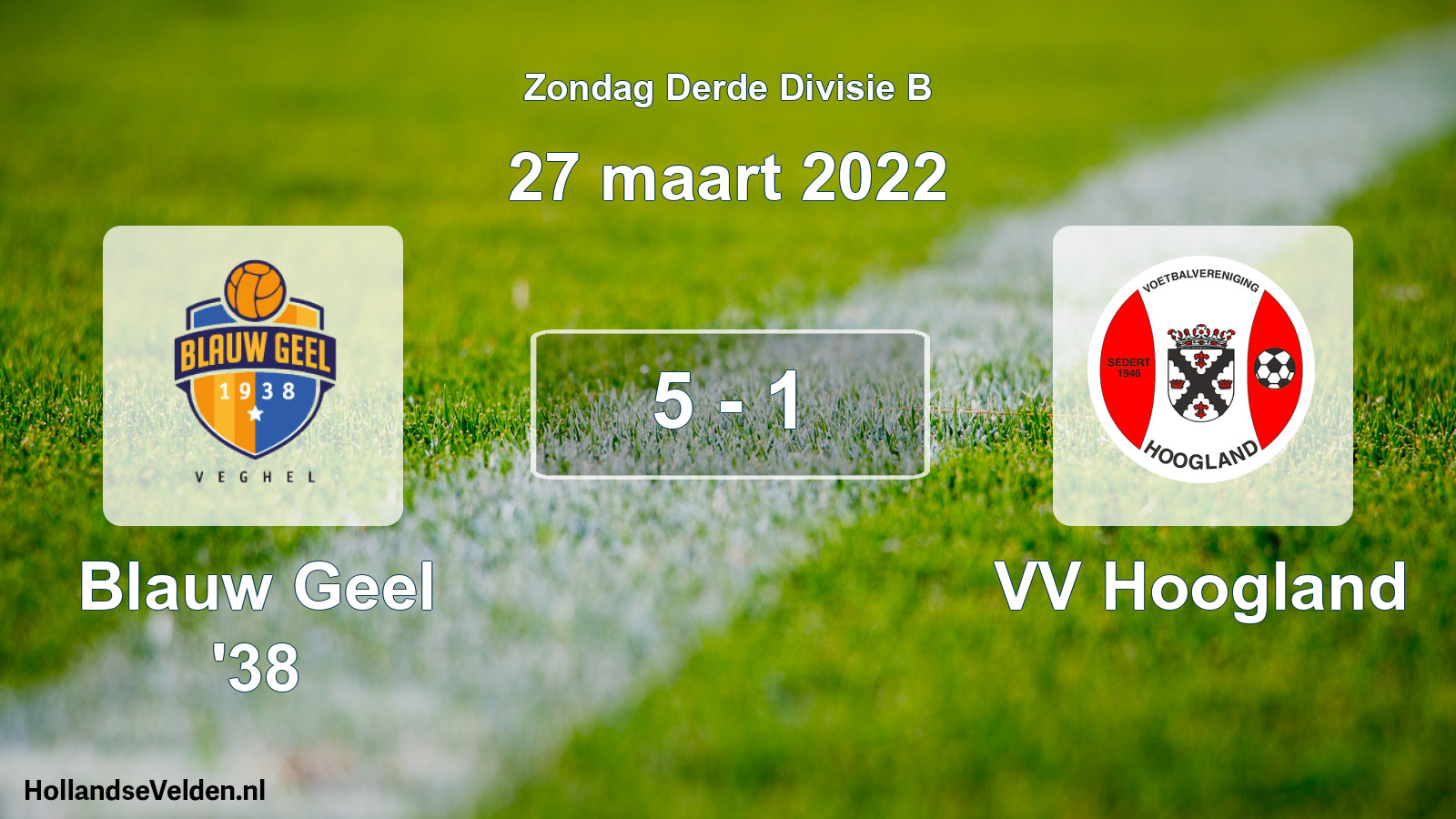 Total number of matches played: Blauw Geel '38 - VV Hoogland 5 - 1 (27 March 2022)