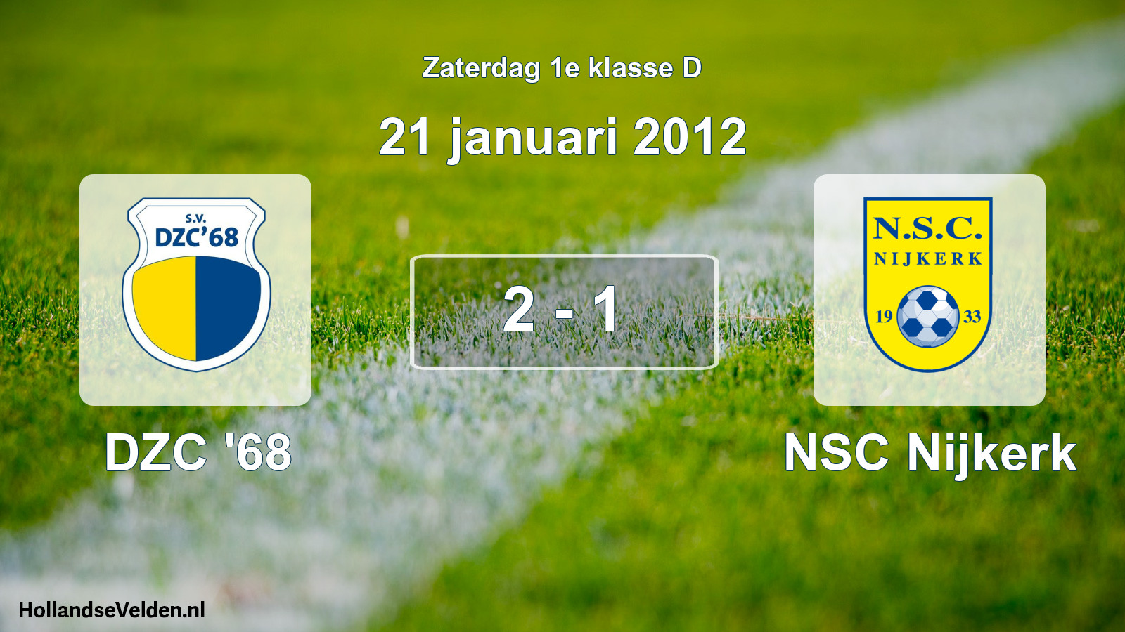 Total number of matches played: DZC '68 - NSC Nijkerk 2 - 1 (21 January 2012)