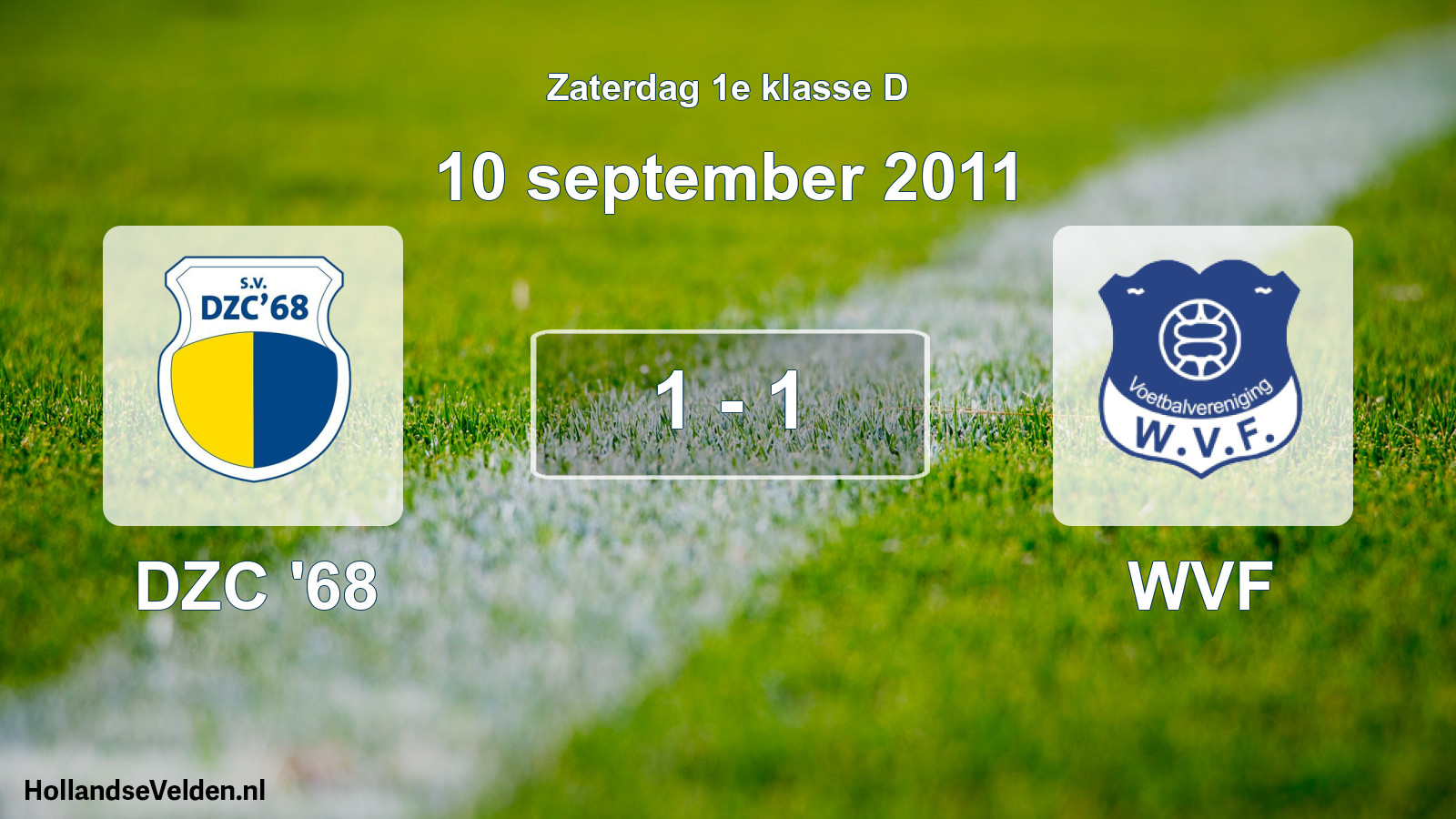 Total number of matches played: DZC '68 - WVF 1 - 1 (10 September 2011)