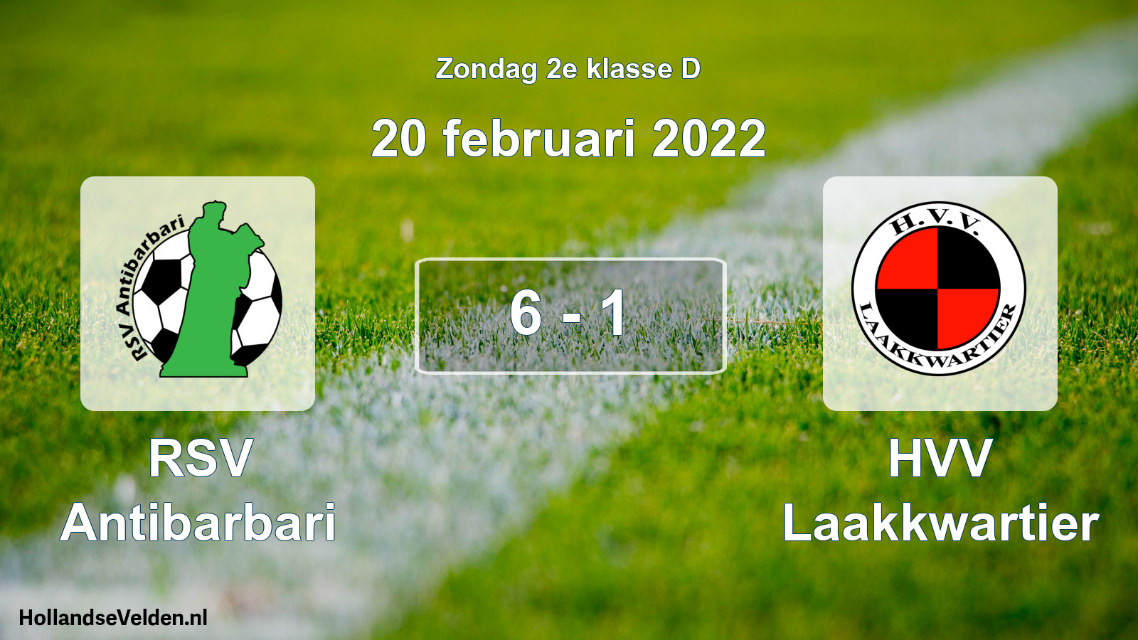 Total number of matches played: RSV Antibarbari - HVV Laakkwartier 6 - 1 (20 February 2022)