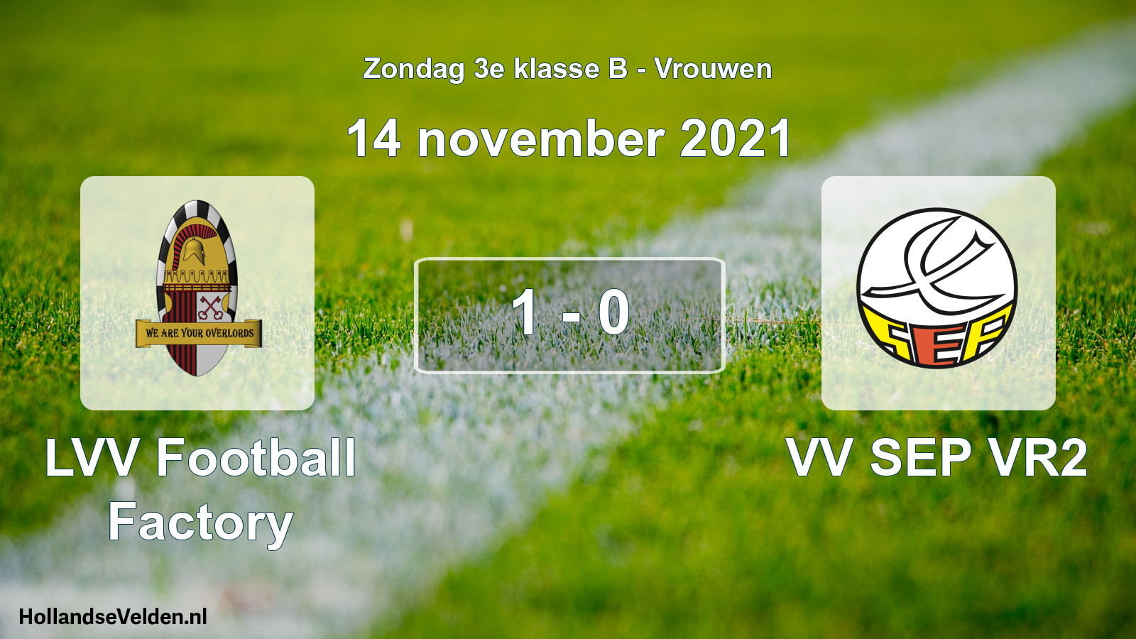 Total number of matches played: LVV Football Factory - VV SEP VR2 1 - 0 (14 November 2021)