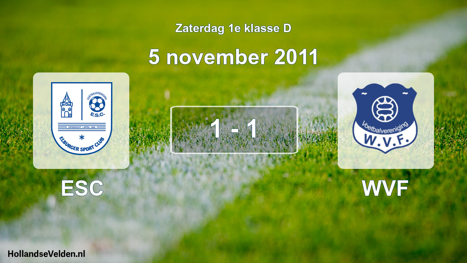 Total number of matches played: ESC - WVF 1 - 1 (5 November 2011)