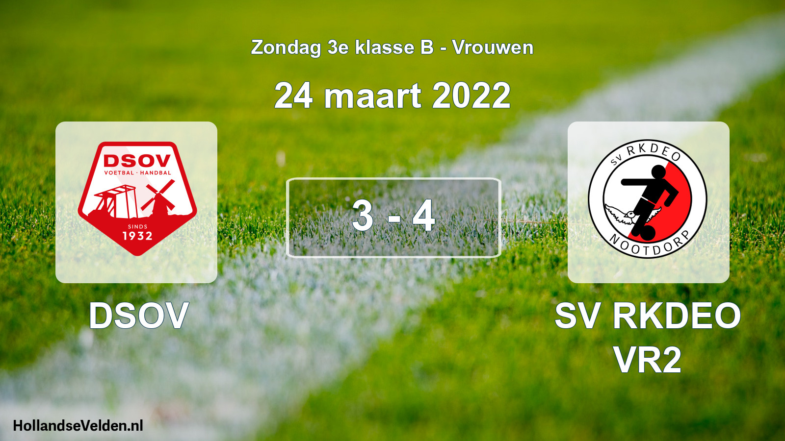 Total number of matches played: DSOV - SV RKDEO VR2 3 - 4 (24 March 2022)